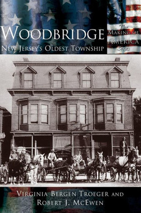Woodbridge: New Jersey's Oldest Township