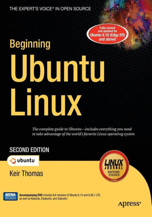Beginning Ubuntu Linux: From Novice to Professional [With CDROM]