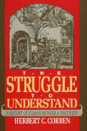 Struggle to Understand: A History of Human Wonder & Discovery