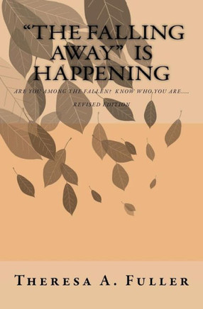 ""The Falling Away"" is Happening: A Biblical Prophecy That The World Is Currently Experiecing