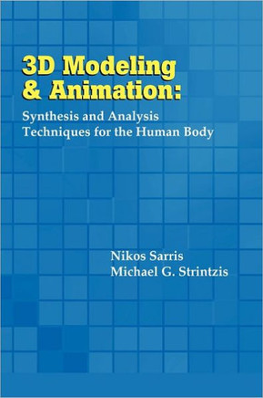 3D Modeling and Animation: Synthesis and Analysis Techniques for the Human Body