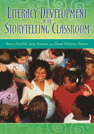 Literacy Development in the Storytelling Classroom