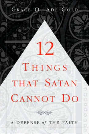 12 Things That Satan Cannot Do