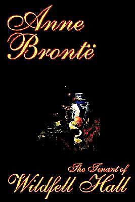 The Tenant of Wildfell Hall by Anne Bronte, Fiction, Classics