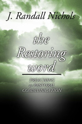 Restoring Word: Preaching as Pastoral Communication
