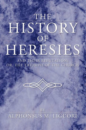 The History of Heresies