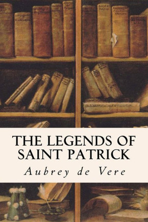 The Legends Of Saint Patrick