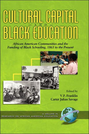 Cultural Capital and Black Education: African American Communities (Hc)