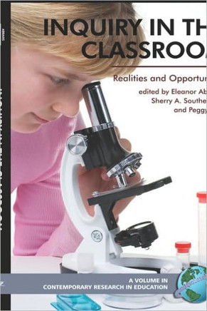 Inquiry in the Classroom: Realities and Opportunities (Hc)