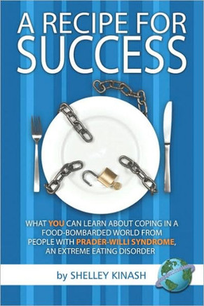 A Recipe for Success: What You Can Learn about Coping in a Food-Bombarded World from People with Prader-Willi Syndrome, an Extreme Eating Di