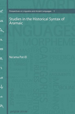 Studies in the Historical Syntax of Aramaic Studies in the Historical Syntax of Aramaic