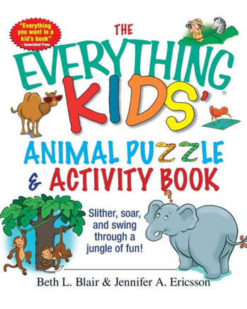 The Everything Kids' Animal Puzzles & Activity Book: Slither, Soar, and Swing Through a Jungle of Fun!