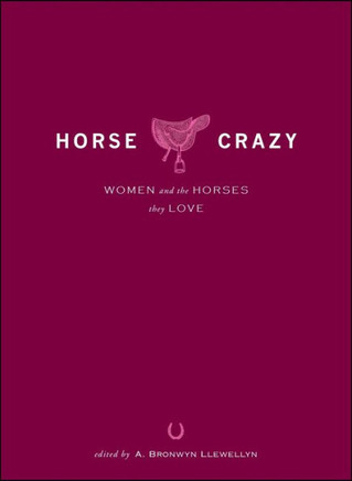 Horse Crazy: Women and the Horses They Love