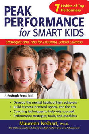 Peak Performance for Smart Kids: Strategies and Tips for Ensuring School Success