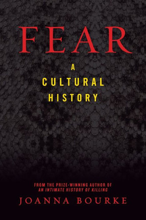 Fear: A Cultural History