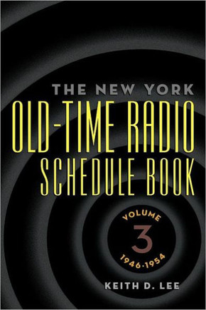 The New York Old-Time Radio Schedule Book - Volume 3, 1946-1954