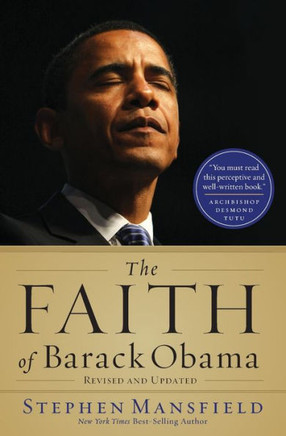 The Faith of Barack Obama Revised and Updated: A Spiritual Biography of an American President