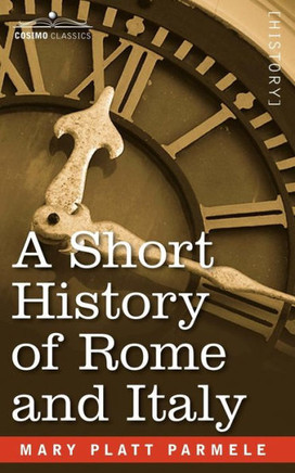 A Short History of Rome and Italy