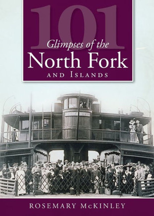 101 Glimpses of the North Fork and Islands