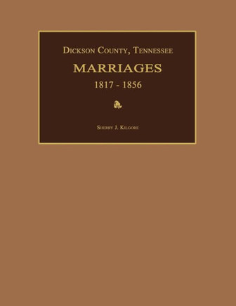 Dickson County, Tennessee, Marriages 1817-1856