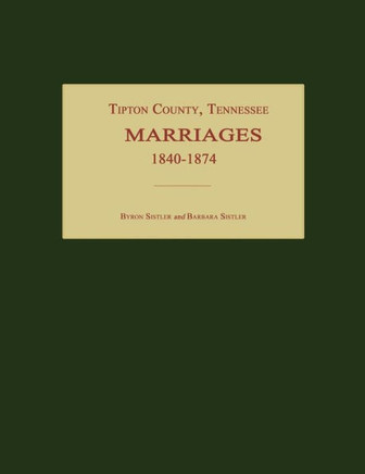 Tipton County, Tennessee, Marriages 1840-1874