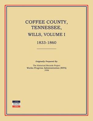 Coffee County, Tennessee, Wills, Volume I, 1833-1860