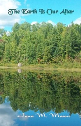 The Earth Is Our Altar