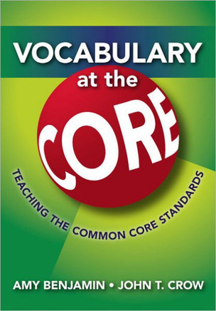 Vocabulary at the Core: Teaching the Common Core Standards