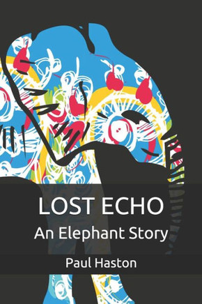 Lost Echo: An Elephant Story (Whispers)