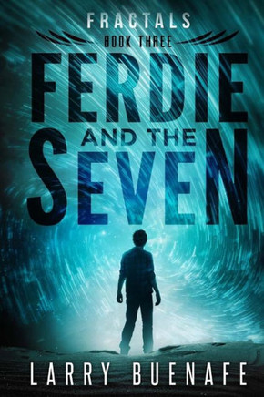 Ferdie and The Seven, book three: Fractals