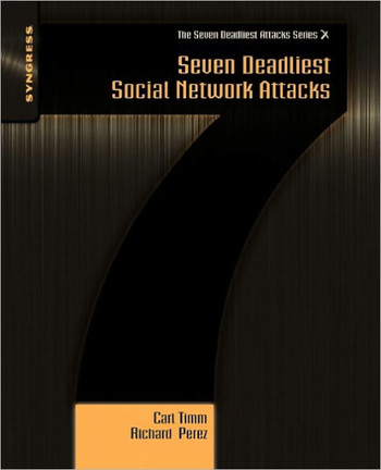 Seven Deadliest Social Network Attacks