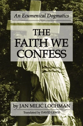 The Faith We Confess