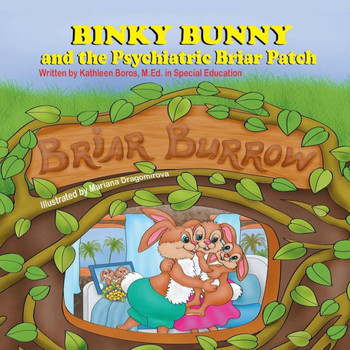 Binky Bunny And The Psychiatric Briar Patch