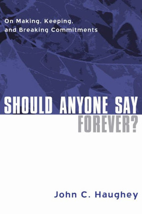 Should Anyone Say Forever?