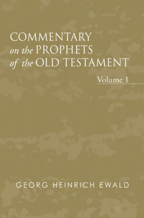 Commentary on the Prophets of the Old Testament, Volume 1