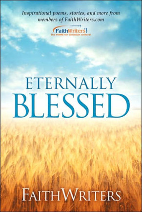 FaithWriters - Eternally Blessed