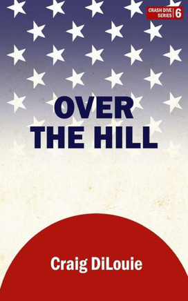 Over The Hill : A Novel Of The Pacific War