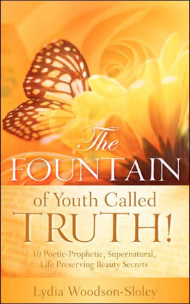 The Fountain of Youth called Truth!