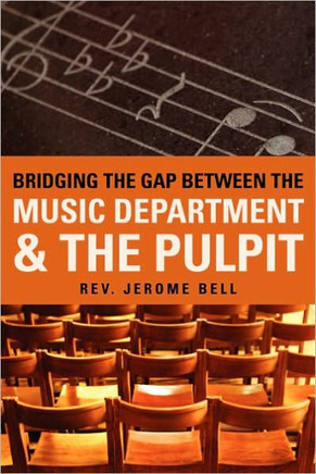 Bridging The Gap Between The Music Department & The Pulpit