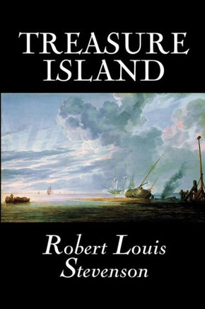 Treasure Island by Robert Louis Stevenson, Fiction, Classics Treasure Island by Robert Louis Stevenson, Fiction, Classics