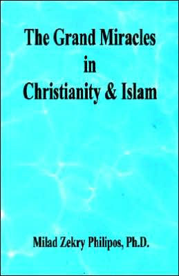 The Grand Miracles in Christianity & Islam