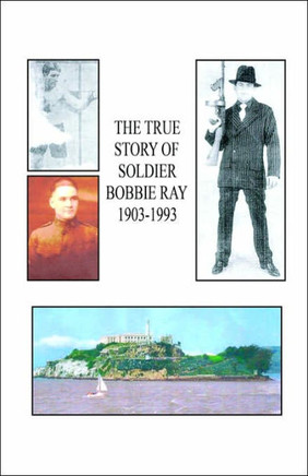 The True Story of Soldier Bobbie Ray