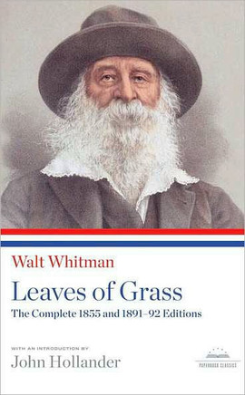 Leaves of Grass: The Complete 1855 and 1891-92 Editions: A Library of America Paperback Classic
