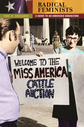 Radical Feminists: A Guide to an American Subculture