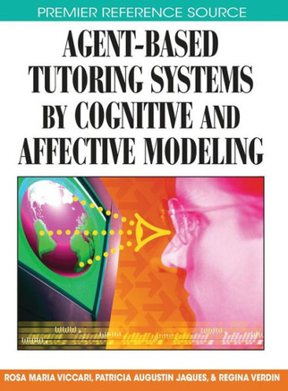 Agent-Based Tutoring Systems by Cognitive and Affective Modeling