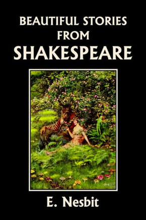 Beautiful Stories from Shakespeare (Yesterday's Classics)