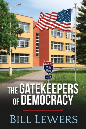The Gatekeepers Of Democracy