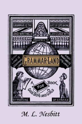 Grammar-Land (Yesterday's Classics) Grammar-Land (Yesterday's Classics)