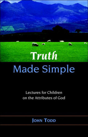 Truth Made Simple: Sermons on the Attributes of God for Children