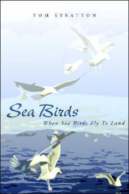 Sea Birds: When Sea Birds Fly to Land